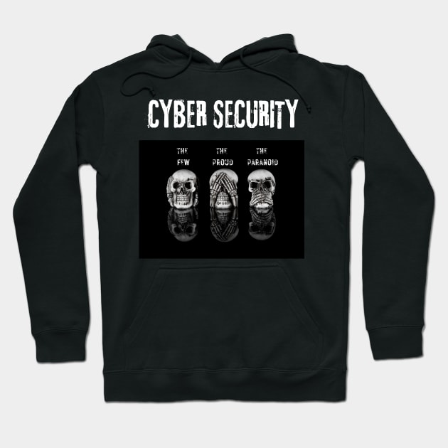 Cyber security Few Proud Paranoid Hoodie by Truly